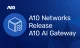 A10 Networks Perkenalkan A10 AI Gateway, Platform Cerdas untuk Pengelolaan Operasi AI Terpadu