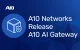 A10 Networks Perkenalkan A10 AI Gateway, Platform Cerdas untuk Pengelolaan Operasi AI Terpadu