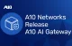 A10 Networks Perkenalkan A10 AI Gateway, Platform Cerdas untuk Pengelolaan Operasi AI Terpadu